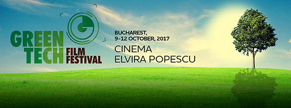 Primul festival dedicat tehnologiei verzi, GreenTech Film Festival