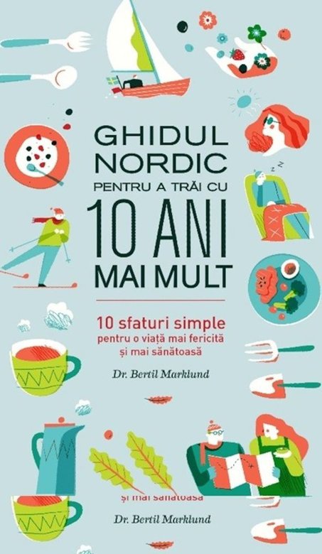 cărți de dezvoltare personală. ghidul nordic pentru a trăi cu 10 ani mai mult este o carte de dezvoltare personală